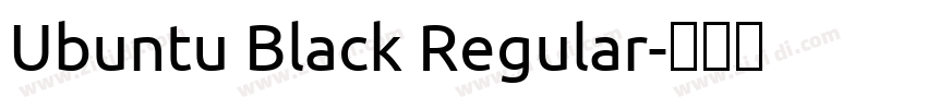 Ubuntu Black Regular字体转换 Ubuntu Black Regular字体转换
